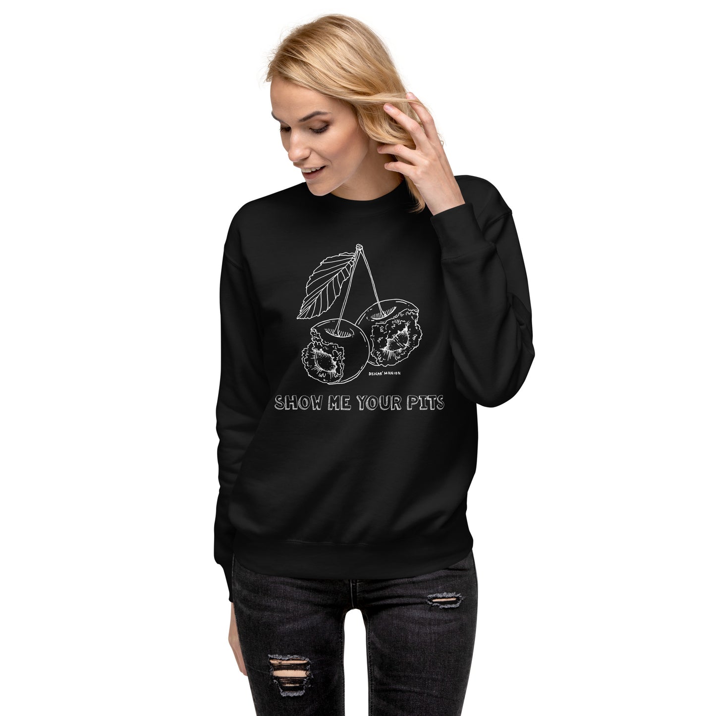 "Show me your pits" Manion Studios - Unisex Premium Sweatshirt