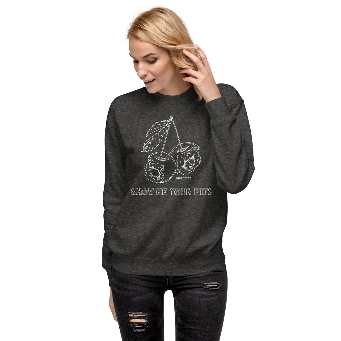 "Show me your pits" Manion Studios - Unisex Premium Sweatshirt